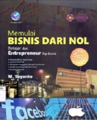 Memulai Bisnis Dari Nol Belajar Dari Enterpreneur Top Dunia