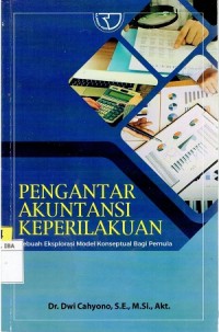 Pengantar Akuntansi Keperilakuan Sebuah Eksplorasi Model Konseptual Bagi Pemula