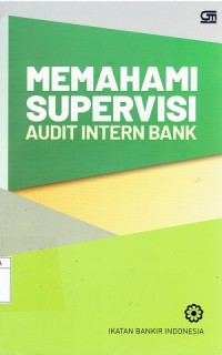 Memahami Supervisi Audit Intern Bank