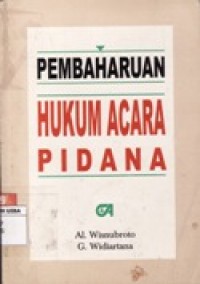 PEMBAHARUAN HUKUM ACARA PIDANA.