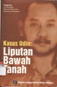 KASUS UDIN : LIPUTAN BAWAH TANAH.