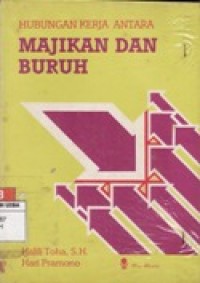 HUBUNGAN KERJA ANTARA MAJIKAN DAN BURUH.