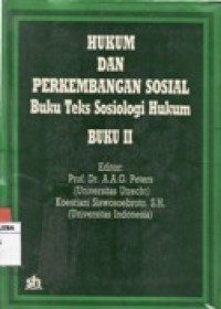 HUKUM DAN PERKEMBANGAN SOSIAL. BUKU TEKS SOSIOLOGI HUKUM BUKU II.