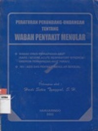 PERATURAN PERUNDANG-UNDANGAN TENTANG WABAH PENYAKIT MENULAR.