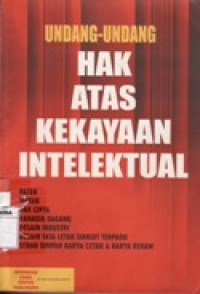 UNDANG-UNDANG HAK ATAS KEKAYAAN INTELEKTUAL,