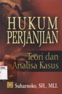 HUKUM PERJANJIAN - TEORI DAN ANALISA KASUS.