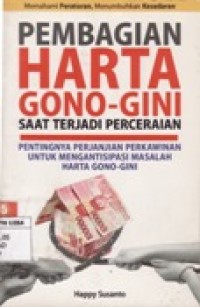 PEMBAGIAN HARTA GONO-GINI SAAT TERJADI PERCERAIAN.