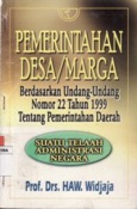 PEMERINTAHAN DESA / MARGA BERDASARKAN UNDANG-UNDANG NOMOR 22 TAHUN 1999 TENTANG PEMERINTAHAN DAERAH.