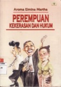 PEREMPUAN KEKERASAN DAN HUKUM.