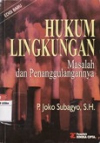 HUKUM LINGKUNGAN - MASALAH DAN PENANGGULANGANNYA