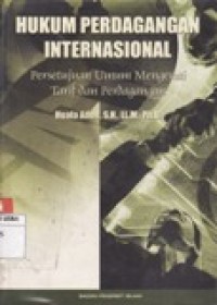 Hukum Perdagangan Internasional (GATT) - Persetujuan Umum Mengenai Tarif dan Perdagangan