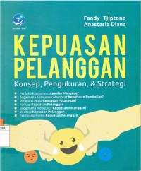 Kepuasan Pelanggan : Konsep, Pengukuran, & Stategi