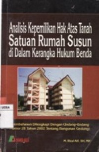 Analisis Kepemilikan Hak Atas Tanah Satuan Rumah Susun di Dalam Kerangka Hukum Benda