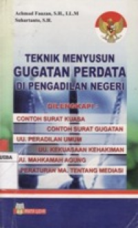 TEKNIK MENYUSUN GUGATAN PERDATA DI PENGADILAN NEGERI