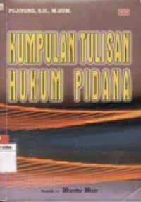 KUMPULAN TULISAN HUKUM PIDANA