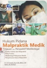Image of HUKUM PIDANA MALPRAKTIK MEDIK - TINJAUAN DAN PERSPEKTIF MEDIKOLEGAL