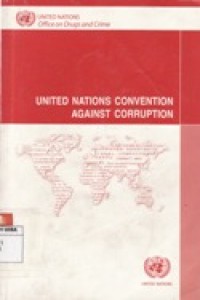 UNITED NATIONS CONVENTION AGAINST CORRUPTION.