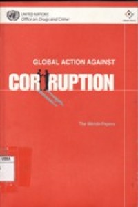 GLOBAL ACTION AGAINST COR RUPTION THE MERIDA PAPERS.