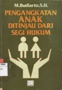 PENGANGKATAN ANAK DITINJAU DARI SEGI HUKUM.