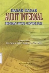 Dasar-Dasar Audit Internal : Pedoman Untuk Auditor Baru.