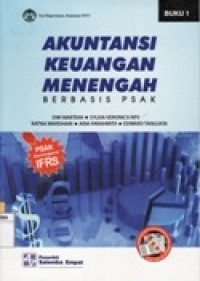 Akuntansi Keuangan Menengah - Berbasis PSAK Buku 1