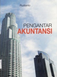 Pengantar Akuntansi : Konsep Dan Teknik Penyusunan Laporan Keuangan