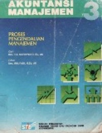 Akuntansi Manajemen Jilid 3 : Proses Pengendalian Manajemen