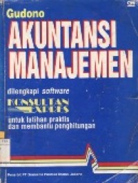 Akuntansi Manajemen Dilengkapi Sofware Konsultan Expres Untuk Latihan Praktis dan Membantu Penghitungan