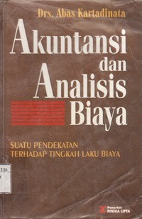 Akuntansi dan Analisis Biaya : Suatu Pendekatan Terhadap Tingkah Laku Biaya