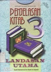 Penjelasan Kitab 3 Landasan Utama