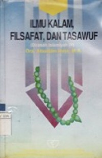 Ilmu Kalam, Filsafat, dan Tasawuf (Dirasah Islamiyah IV)