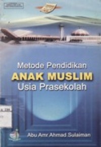 Metode Pendidikan Anak Muslim Usia Prasekolah