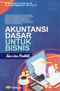 Akuntansi Dasar Untuk Bisnis : Teori dan Praktik