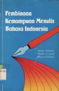 Pembinaan Kemampuan Menulis Bahasa Indonesia