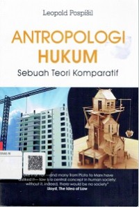 Antropologi Hukum : Sebuah Teori Komparatif