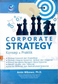 Corporate Strategy ; Konsep & Praktik