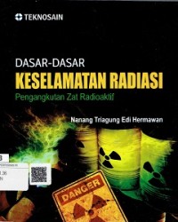 Dasar-Dasar Keselamatan Radiasi Pengangkutan Zat Radioaktif