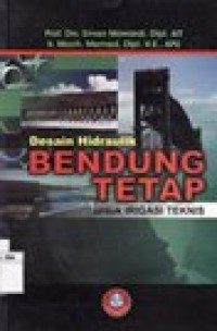 Desain Hidraulik Bendung Tetap Untuk Irigasi Teknis