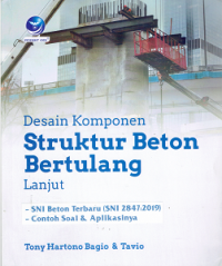 Desain Komponen Struktur Beton Bertulang Lanjut