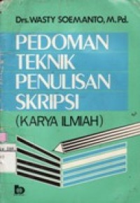 Pedoman Teknik Penulisan Skripsi (Karya Ilmiah)