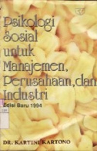 Psikologi Sosial untuk Manajemen,Perusahaan,dan Industri