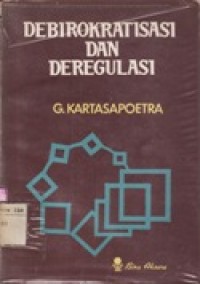 Debirokratisasi dan Deregulasi
