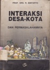 Interaksi Desa-Kota dan Permasalahannya