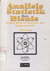 Analisis Statistik untuk Bisnis dengan Regresi,Korelasi, dan Nonparametrik