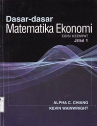 Dasar-Dasar Matematika Ekonomi Jilid 1