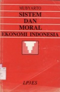 Sistem dan Moral Ekonomi Indonesia