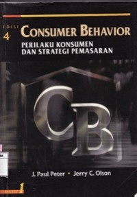 Consumer Behavior - Perilaku Konsumen dan Strategi Pemasaran Jilid 1