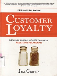 Customer Loyalty - Menumbuhkan & Mempertahankan Kesetian Pelanggan