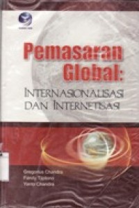 Pemasaran Global - Internasionalisasi dan Internetisasi