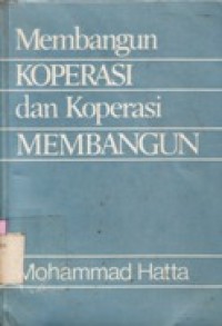 Image of Membangun Koperasi dan Koperasi Membangun